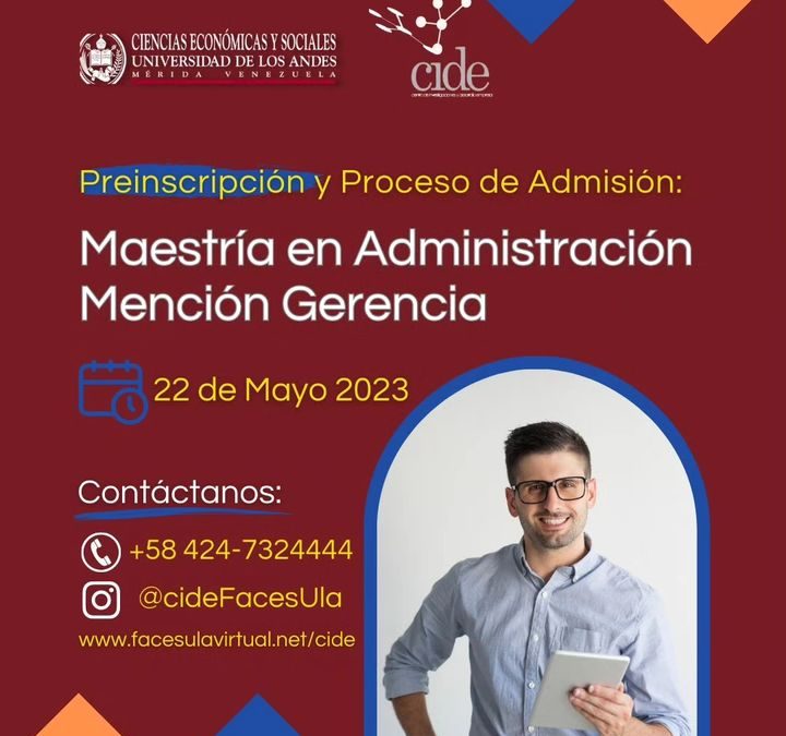 Pre inscripción y proceso de admisión: Maestría en Administración Mención Gerencia